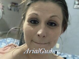 ArialGusher
