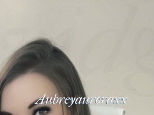 Aubreyauroraxx