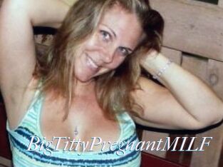 BigTittyPregnantMILF