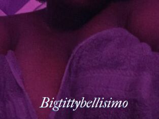 Bigtittybellisimo