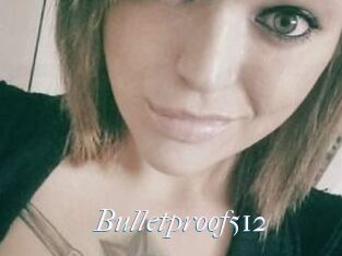 Bulletproof512