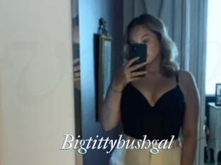 Bigtittybushgal