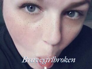 Bravegirlbroken
