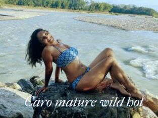 Caro_mature_wild_hot
