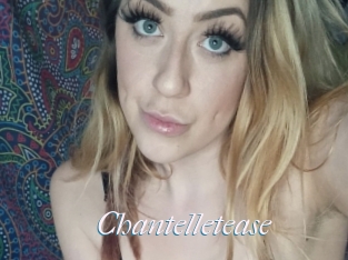 Chantelletease