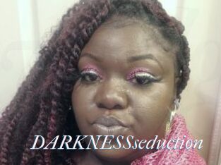 DARKNESSseduction
