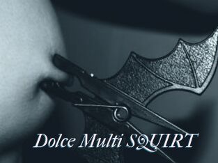 Dolce_Multi_SQUIRT