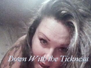 Down_With_the_Ticknesss