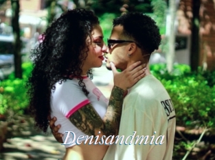 Denisandmia