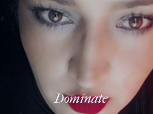 Dominate