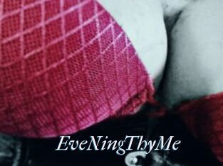 EveNingThyMe