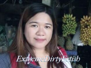 ExtremeDirtyFetish