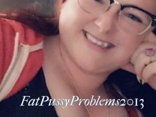 FatPussyProblems2013