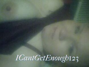 ICantGetEnough123