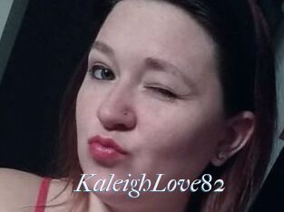 KaleighLove82