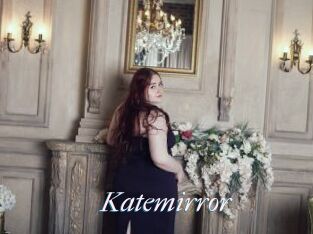 Katemirror