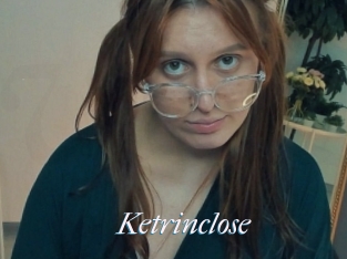 Ketrinclose