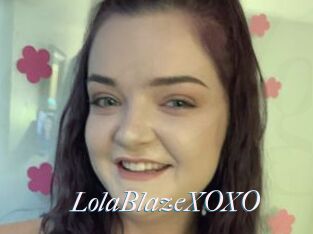 LolaBlazeXOXO