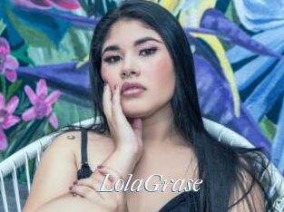 LolaGrase