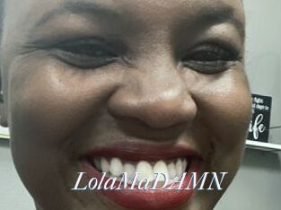 LolaMaDAMN