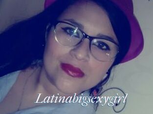 Latinabigsexygirl