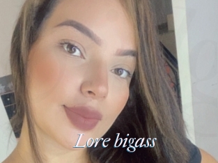 Lore_bigass