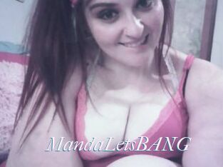 MandaLetsBANG