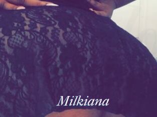 Milkiana