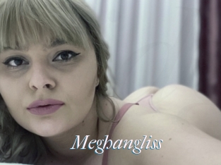 Meghangliss