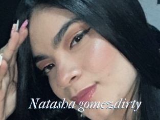 Natasha_gomezdirty