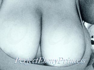 PerfectEbonyPrincess