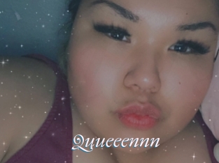 Quueeennn
