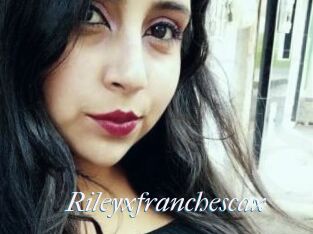 Rileyxfranchescax