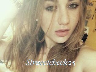 Shweetcheek25