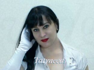 Tatyneeds