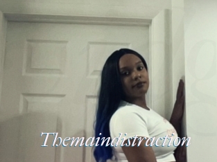 Themaindistraction