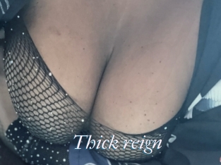 Thick_reign