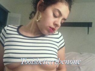 Tooisbetterthenone