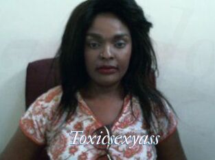 Toxicsexyass