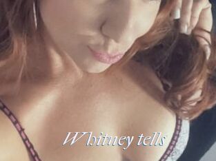 Whitney_tells