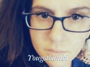 Yougotbambi