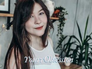 YourrObsession