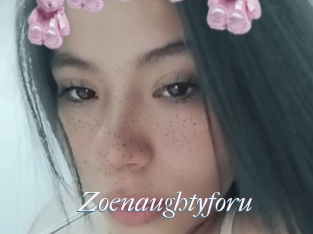 Zoenaughtyforu